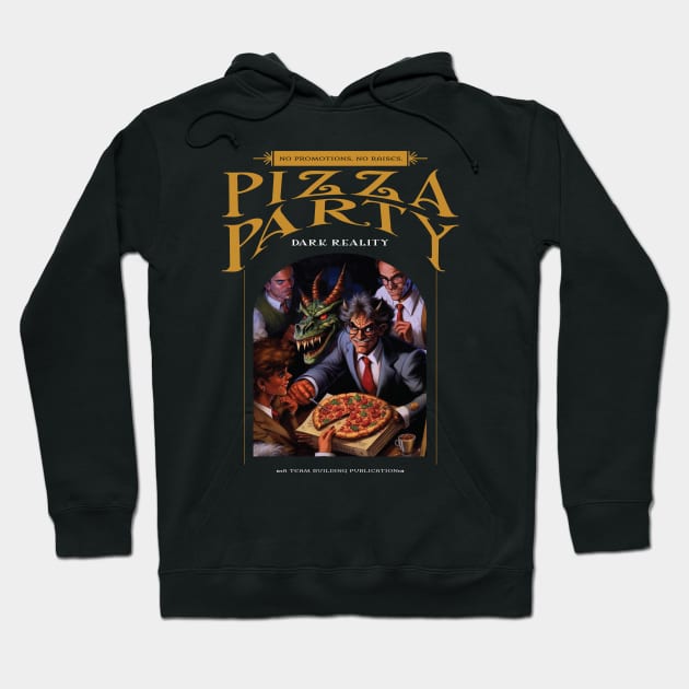 Dark Reality - work - Pizza Party Hoodie by hermesthebrand